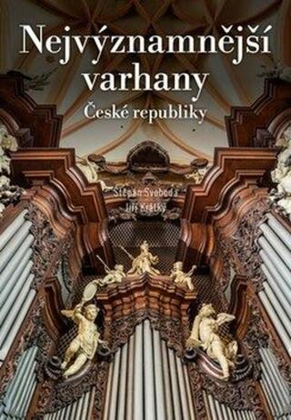 Nejvýznamnější varhany České republiky - Jiří Krátký, Štěpán Svoboda