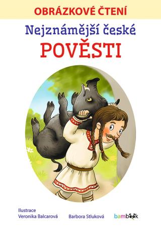 Nejznámější české pověsti - Obrázkové čtení, Stluková Barbora