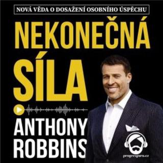 Nekonečná Síla - Anthony Robbins - audiokniha