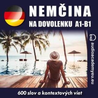 Němčina na dovolenku A1-B1 - audioacaemyeu - audiokniha