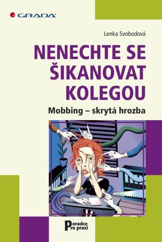 Nenechte se šikanovat kolegou, Svobodová Lenka