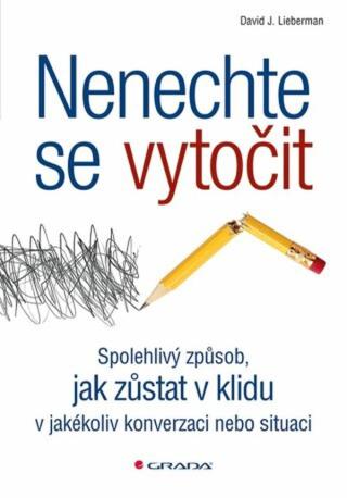 Nenechte se vytočit - Lieberman J. David - e-kniha