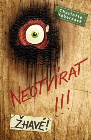 Neotvírat!!! Žhavé! - Charlotte Habersack - e-kniha