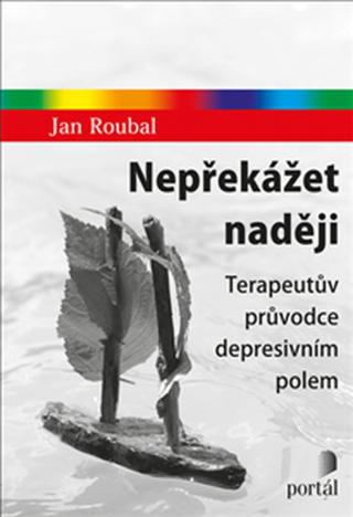 Nepřekážet naději - Jan, Roubal