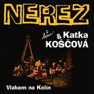 Neřež, Katarína Koščová – Vlakem na Kolín