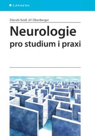 Neurologie pro studium i praxi - Zdeněk Seidl, Jiří Obenberger - e-kniha