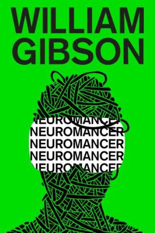 Neuromancer  - William Gibson