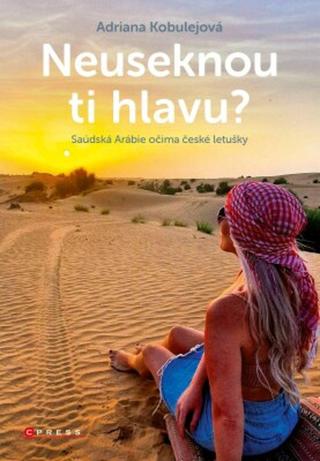 Neuseknou ti hlavu? - Adriana Kobulejová - e-kniha