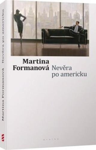 Nevěra po americku - Martina Formanová