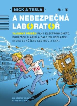 Nick a Tesla a nebezpečná laboratoř - Bob Pflugfelder