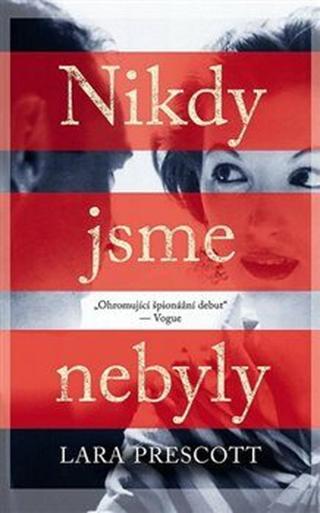 Nikdy jsme nebyly - Lara Prescott