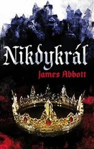 Nikdykrál - James Abbott