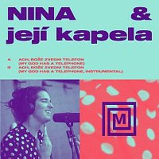 Nina & Její Kapela – Ach, Bože Zvedni Telefon