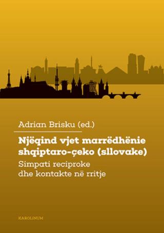 Njëqind vjet marrëdhënie shqiptaro-çeko - Brisku Adrian - e-kniha