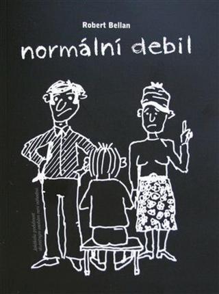 Normální debil - Robert Bellan