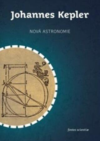 Nová astronomie - Johannes Kepler