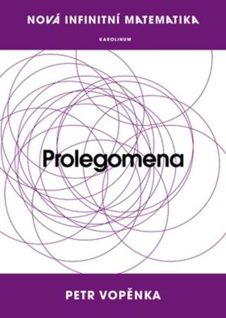 Nová infinitní matematika: Prolegomena - Petr Vopěnka - e-kniha