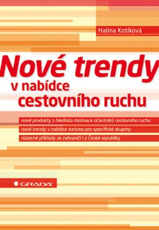 Nové trendy v nabídce cestovního ruchu, Kotíková Halina