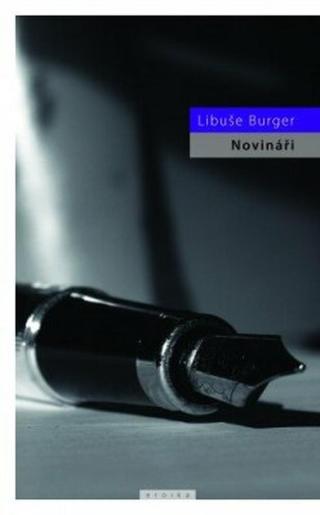 Novináři - Libuše Burger - e-kniha