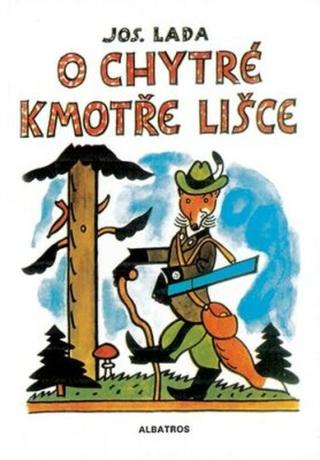 O chytré kmotře lišce - Josef Lada