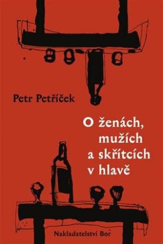 O ženách, mužích a skřítcích v hlavě - Petr Petříček