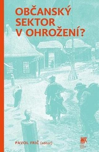 Občanský sektor v ohrožení? - Pavol Frič