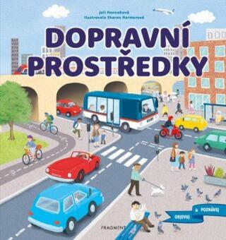 Objevuj a poznávej – Dopravní prostředky - Joli Hannah