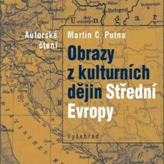 Obrazy z kulturních dějin Střední Evropy - Putna, Martin C. - audiokniha