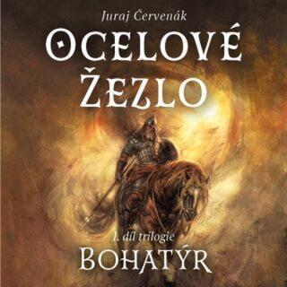 Ocelové žezlo - Juraj Červenák - audiokniha