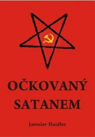 Očkovaný Satanem - Jaroslav Achab Haidler