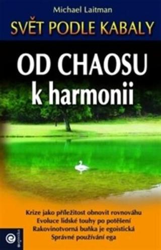 Od chaosu k harmonii - Michael Laitman