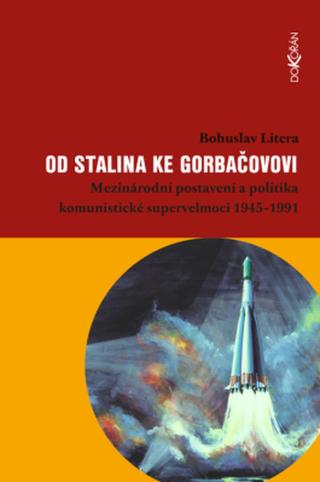 Od Stalina ke Gorbačovovi - Bohuslav Litera - e-kniha