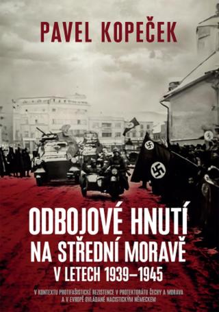 Odbojové hnutí na střední Moravě - Pavel Kopeček - e-kniha