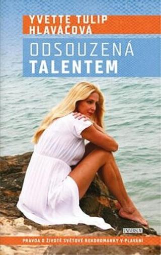 Odsouzená talentem - Tulip Yvette Hlaváčová - e-kniha
