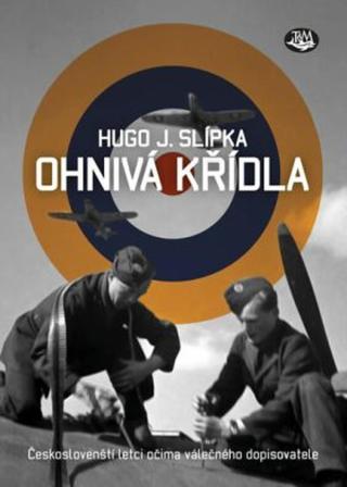 Ohnivá křídla - Slípka Hugo J.