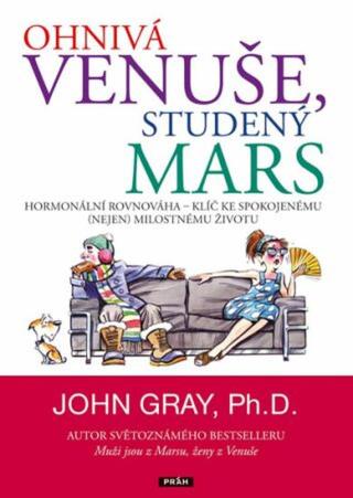 Ohnivá Venuše, studený Mars - John Gray