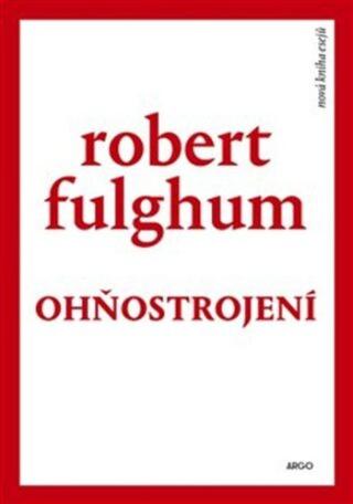 Ohňostrojení - Robert Fulghum