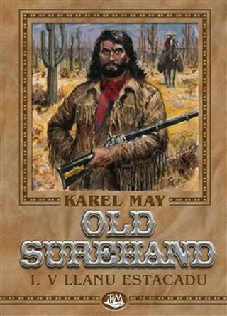 Old Surehand I. - V Llanu Estacadu - Karel May