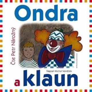 Ondra a klaun - Michal Vaněček - audiokniha