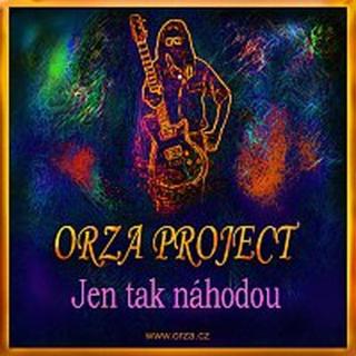 Orza – Orza project - Jen tak náhodou