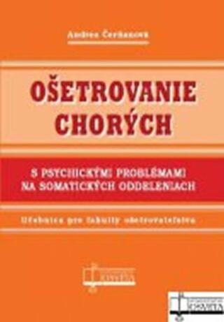 Ošetrovanie chorých s psychickými problémami na somatických oddeleniach - Andrea Čerňanová