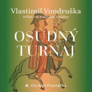Osudný turnaj - Vlastimil Vondruška - audiokniha
