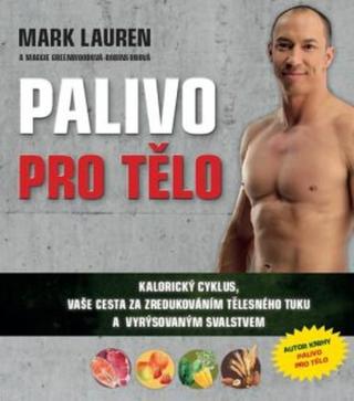 Palivo pro tělo - Mark Lauren, Maggie Greenwoodová - Robinsonová