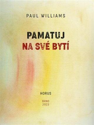 Pamatuj na své bytí - Paul Williams