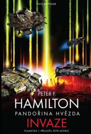 Pandořina hvězda 2 - Invaze - Peter F. Hamilton