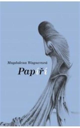 Papíří - Magdalena Wagnerová, Ondřej Provazník