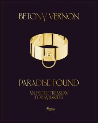 Paradise Found: An Erotic Treasury for Sybarites - Betony Vernon