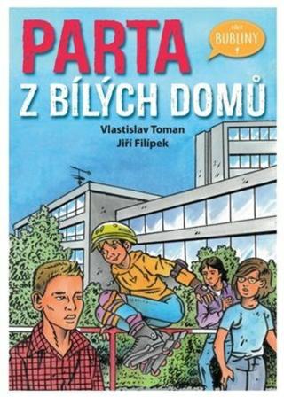 Parta z bílých domů - Vlastislav Toman, Jiří Filípek