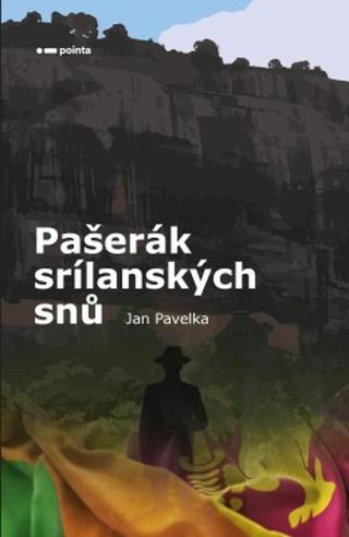 Pašerák srílanských snů - Jan Pavelka - e-kniha