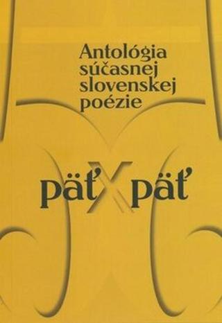 Päť x päť - Jan Litvák, Peter Macsovszky, Vladimír Puchala, Ján Milčák, Ivan Kolenič